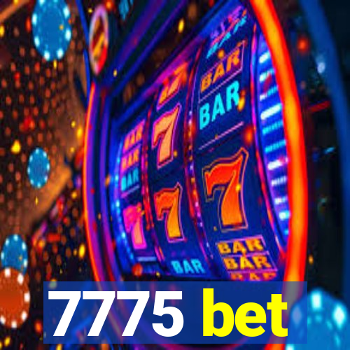 7775 bet